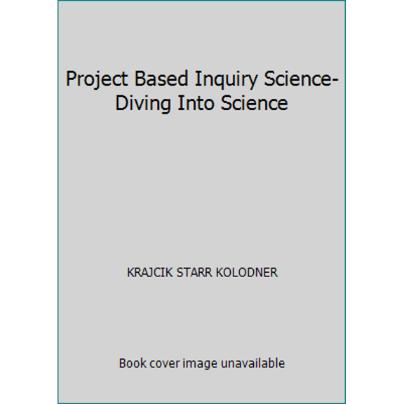 Pre-Owned Project Based Inquiry Science-Diving Into Science (Hardcover) 1607207974 9781607207979