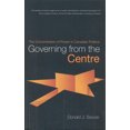 thumbnail image 1 of Pre-Owned Governing from the Centre: The Concentration of Power in Canadian Politics (Paperback) 0802082521 9780802082527, 1 of 1