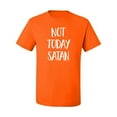 thumbnail image 2 of Quote Not Today Satan Funny Witty Inspirational/Christian Men's Graphic T-Shirt, Orange, Small, 2 of 3