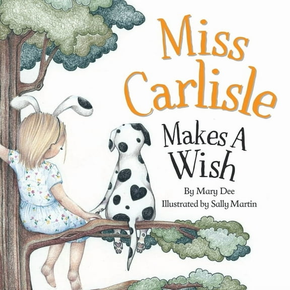 Miss Carlisle Makes A Wish: Encouraging Children to Share, Communicate and Have FUN for Ages 3-7, (Paperback)