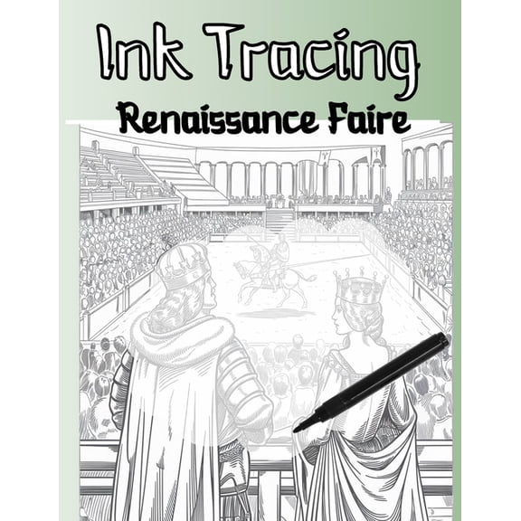Ink Tracing Renaissance Faire, (Paperback)
