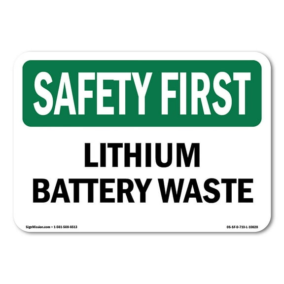 OSHA SAFETY FIRST Sign - Lithium Battery Waste | Decal | Protect Your Business, Construction Site, Warehouse & Shop Area | Made in the USA