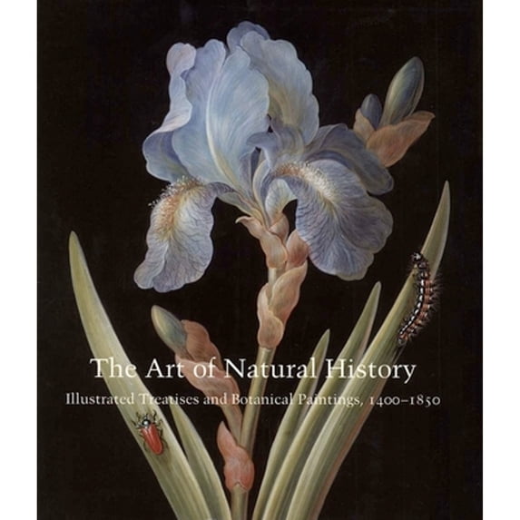 Pre-Owned The Art of Natural History: Illustrated Treatises and Botanical Paintings, 1400-1850 (Paperback) by Amy R W Meyers, Therese O'Malley