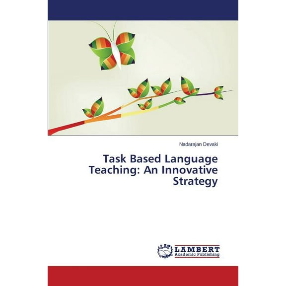 Task Based Language Teaching: An Innovative Strategy (Paperback)