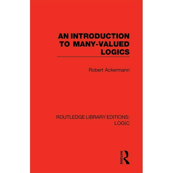 Routledge Library Editions: Logic An Introduction to Many-Valued Logics, (Paperback)