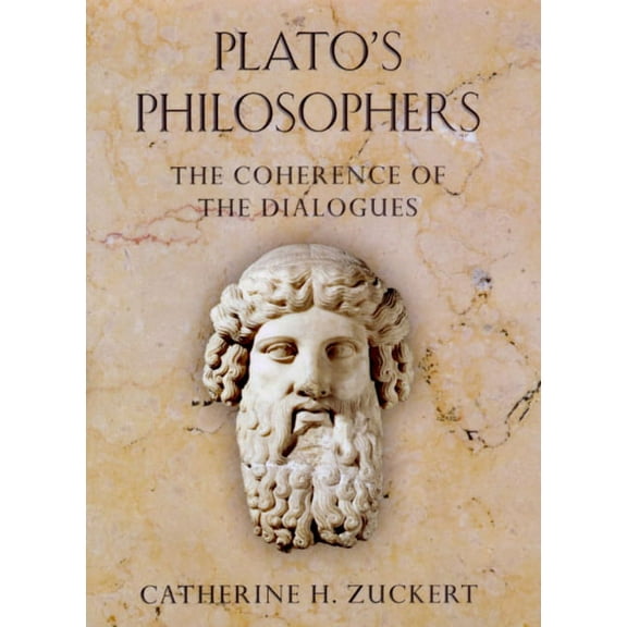 Plato's Philosophers: The Coherence of the Dialogues, (Hardcover)