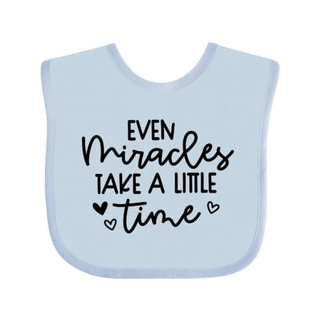 

Inktastic Baby Even Miracles Take a Little Time Gift Baby Boy or Baby Girl Bib