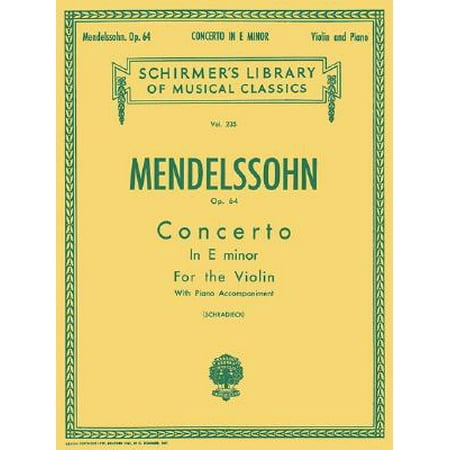 Felix Mendelssohn: Concerto for Violin, Opus 64