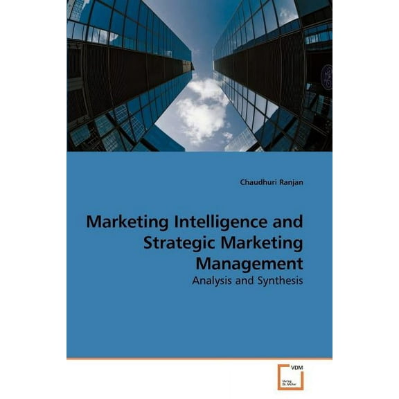 Marketing Intelligence and Strategic Marketing Management (Paperback)