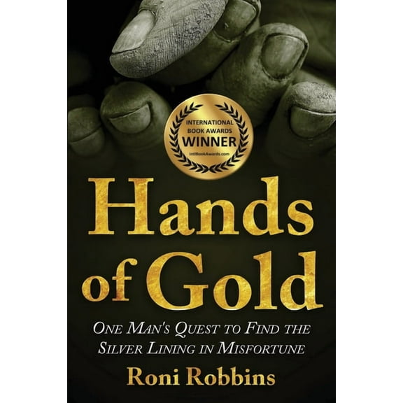 New Jewish Fiction Hands of Gold: One Man's Quest To Find The Silver Lining In Misfortune, (Paperback)