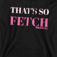 thumbnail image 2 of Mean Girls That's So Fetch Unisex Adult Pull-Over Hoodie, 2 of 5