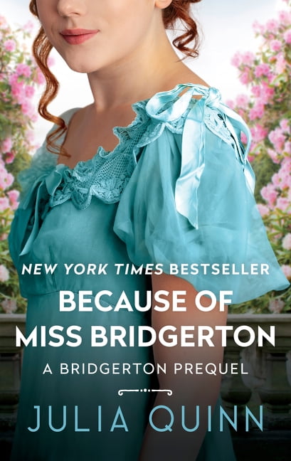 A Bridgerton Prequel: Because of Miss Bridgerton : A Bridgerton Prequel (Series #1) (Paperback)