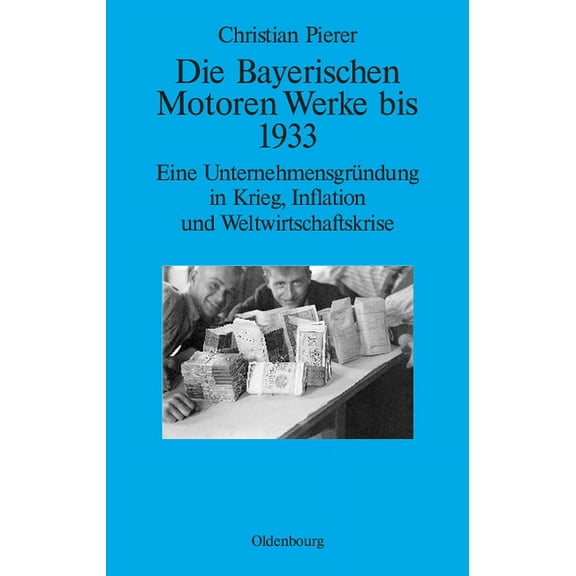 Perspektiven Die Bayerischen Motoren Werke bis 1933, Book 4, (Hardcover)