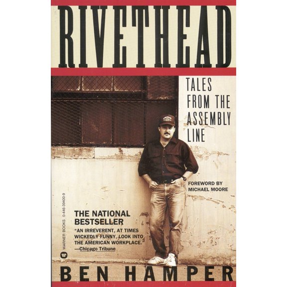 Rivethead: Tales from the Assembly Line, (Paperback)