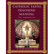 Catholic Faith Teaching Manual - Level 3: Intermediary Level, (Paperback)