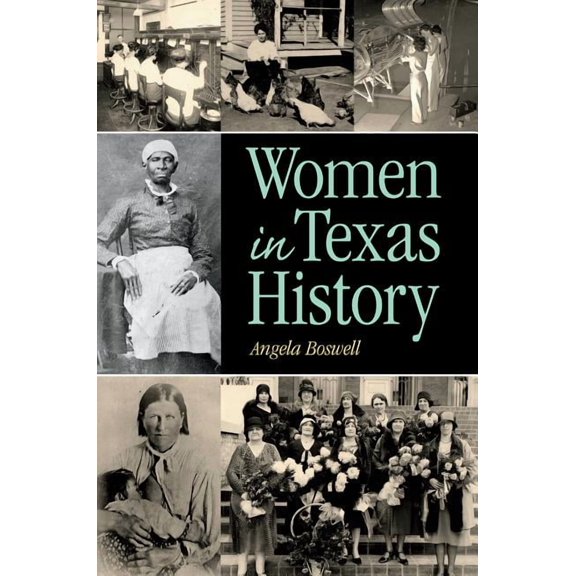 Women in Texas History Series, sponsored by the Ruthe Winegarten Memorial Foundation: Women in Texas History (Hardcover)