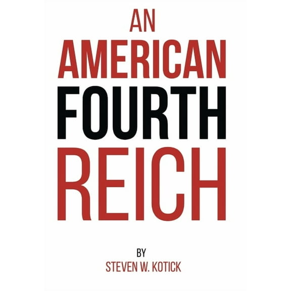 An American Fourth Reich, (Hardcover)