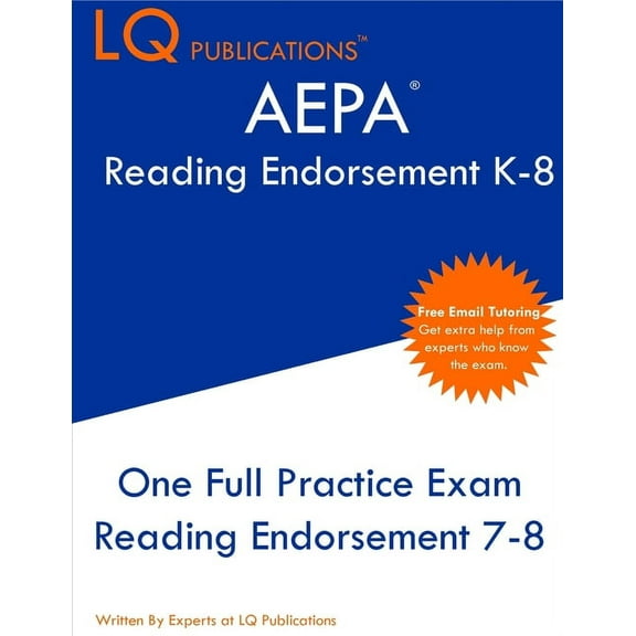 AEPA Reading Endorsement K-8: One Full Practice Exam - 2021 Exam Questions - Free Online Tutoring, (Paperback)