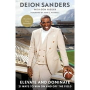 Elevate and Dominate : 21 Waysto Win On and Off the Field (Hardcover)