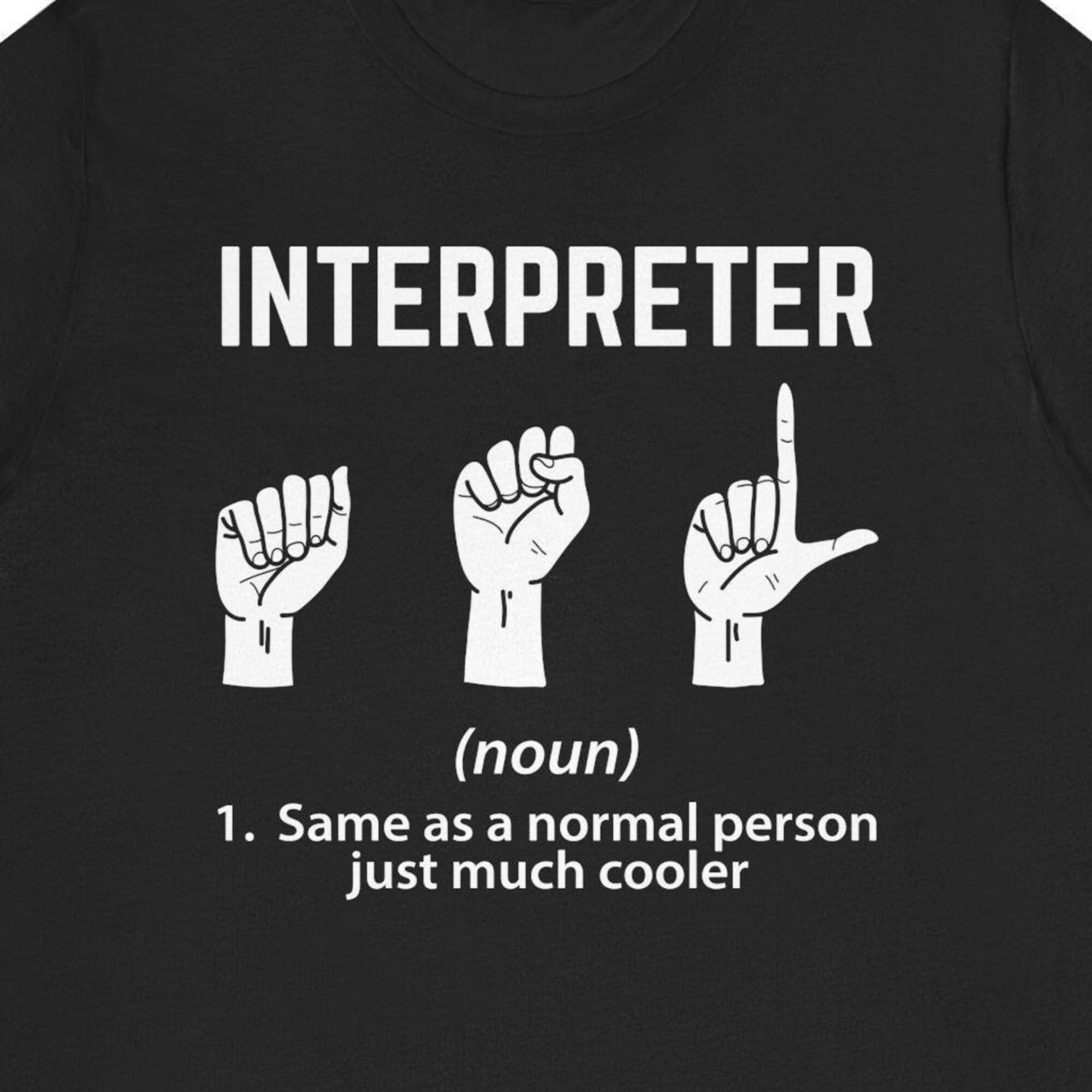 ASL Interpreter Shirt Sign Language Tee Deaf Awareness Support Warrior Gift Community Prid