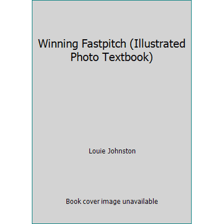 Winning Fastpitch (Illustrated Photo Textbook), Used [Paperback]