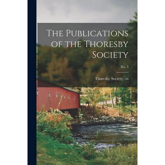 The Publications of the Thoresby Society; No. 3, (Paperback)