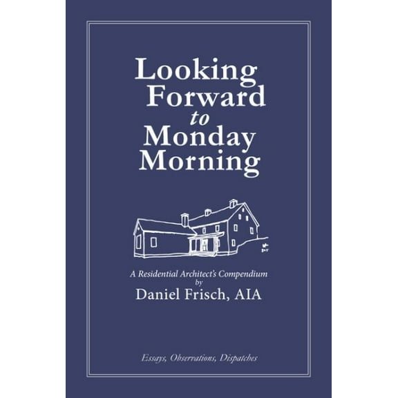 Looking Forward to Monday Morning (Hardcover)