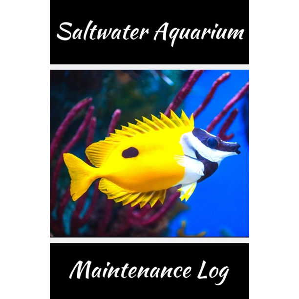 Saltwater Aquarium Maintenance Log Customized Saltwater Fish Keeper