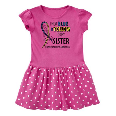 

Inktastic I Wear Blue and Yellow for my Sister- Down Syndrome awareness Gift Toddler Girl Dress
