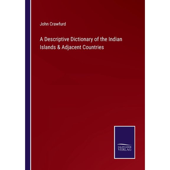 A Descriptive Dictionary of the Indian Islands & Adjacent Countries (Paperback)