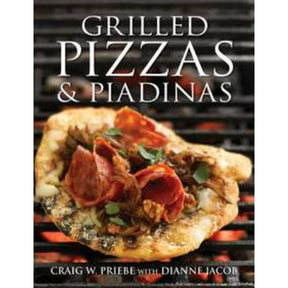 Pre-Owned Grilled Pizzas & Piadinas (Hardcover) 0756636795 9780756636791