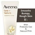 thumbnail image 3 of Aveeno Tone + Texture Renewing Body Scrub, Exfoliating Wash to Reveal Smoother Skin and a More Even Tone, Prebiotic Oat Formula for Sensitive Skin, Fragrance-Free, 8 oz, White, 3 of 4