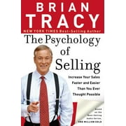 The Psychology of Selling : Increase Your Sales Faster and Easier Than You Ever Thought Possible (Hardcover)
