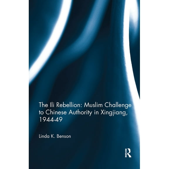 Computer Science The Ili Rebellion: Muslim Challenge to Chinese Authority in Xingjiang, 1944-49, (Hardcover)