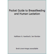 Pocket Guide to Breastfeeding and Human Lactation [Paperback - Used]