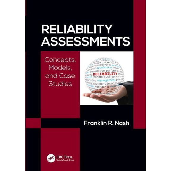 Reliability Assessments: Concepts, Models, and Case Studies, (Hardcover)