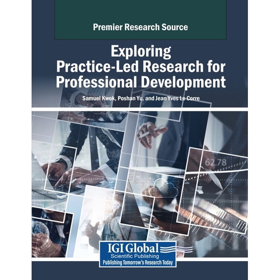 Exploring Practice-Led Research for Professional Development, (Paperback)