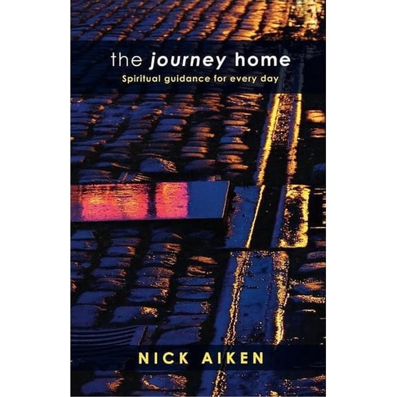 The Journey Home - Spiritual guidance for everyday, (Paperback)