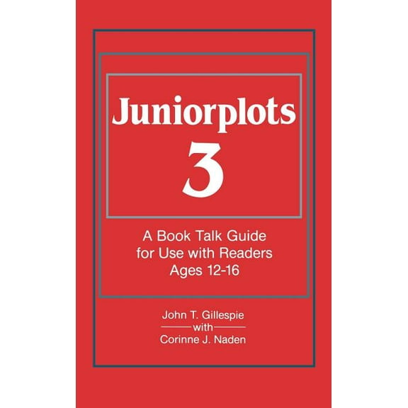 Juniorplots: Volume 3. a Book Talk Guide for Use with Readers Ages 12-16, (Hardcover)