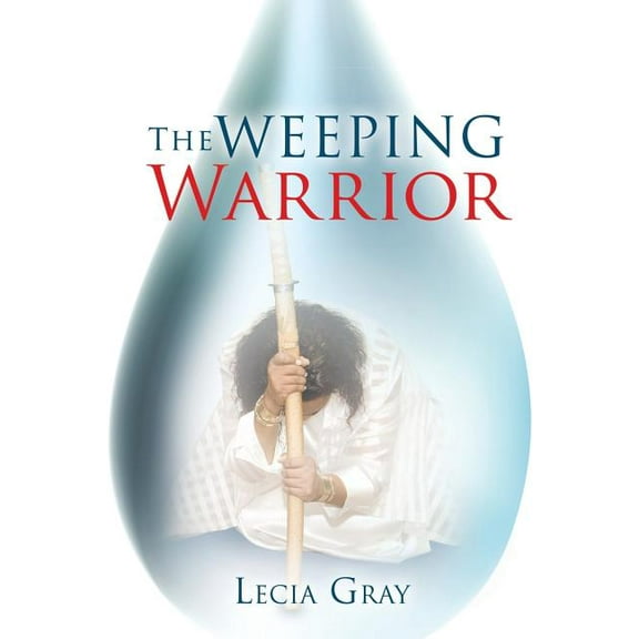 The Weeping Warrior, (Paperback)