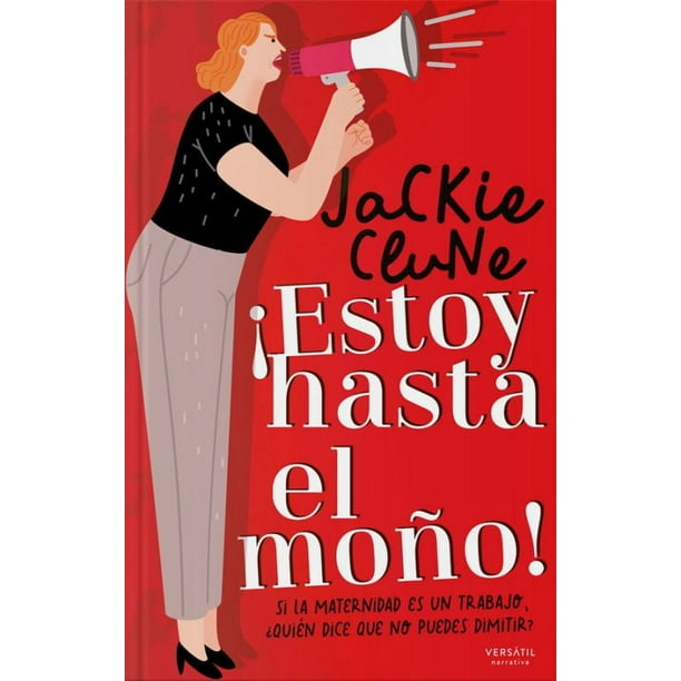 ¡estoy hasta el moño! si la maternidad es un trabajo, ¿quién dice que no puedes dimitir?