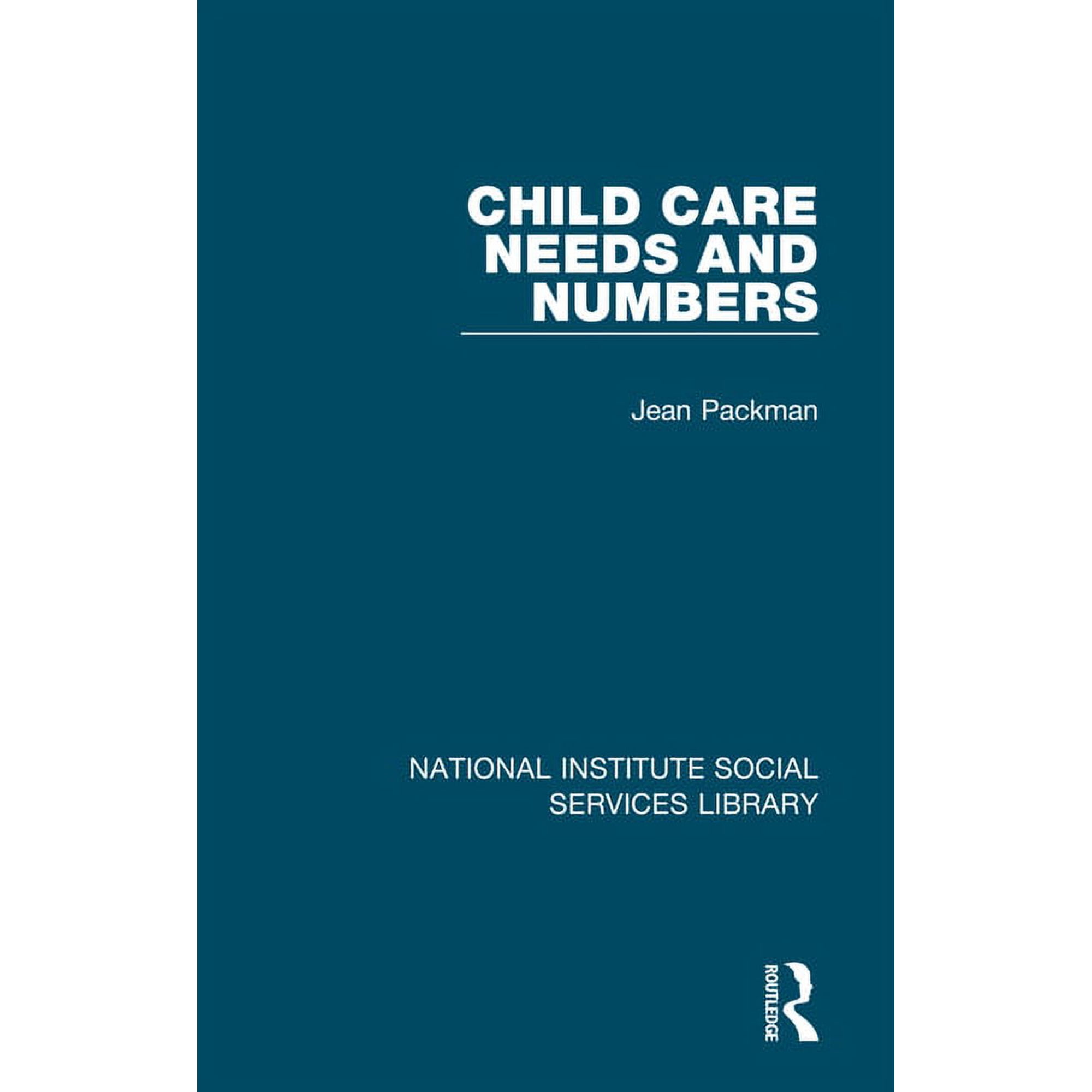National Institute Social Services Libra Child Care Needs and Numbers, (Paperback)