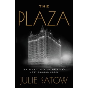 Pre-Owned The Plaza: The Secret Life of America's Most Famous Hotel (Paperback) 1455566659 9781455566655