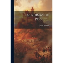 Las Ruinas De Poblet... (Paperback)