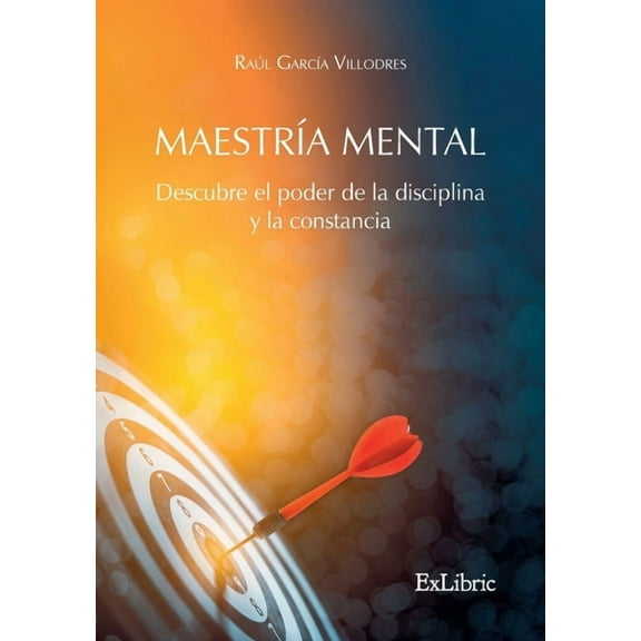 MaestrÃa mental. Descubre el poder de la disciplina y la constancia, (Paperback)