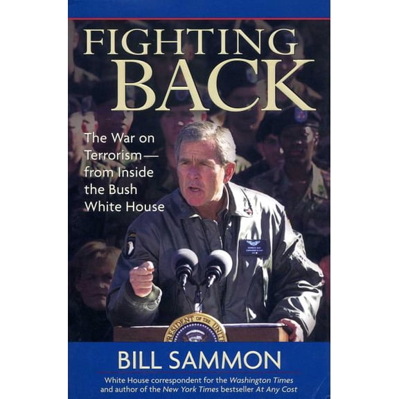Fighting Back : The War on Terrorism from Inside the Bush White House (Hardcover)
