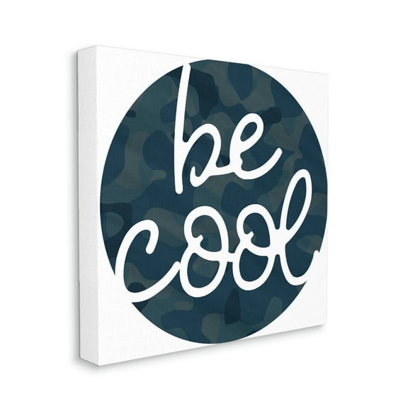 Stupell Industries Be Cool Phrase Blue Camouflage Pattern Circle Canvas Wall Art by Daphne Polselli