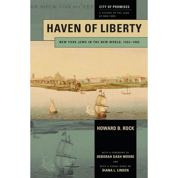 City of Promises Haven of Liberty: New York Jews in the New World, 1654-1865, Book 1, (Hardcover)