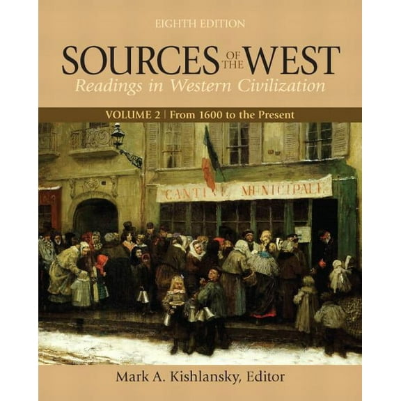Sources of the West, Volume 2: From 1600 to the Present, (Paperback)