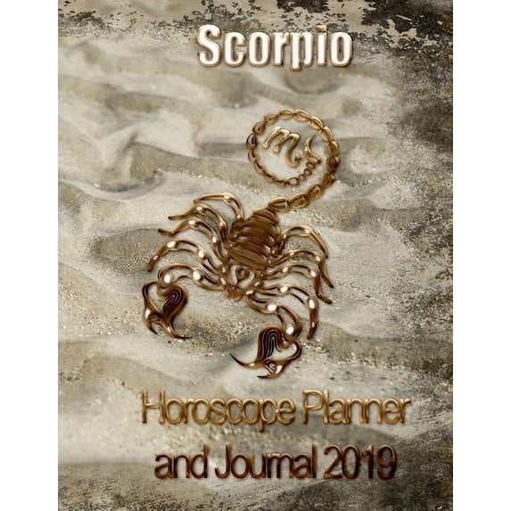Scorpio - Horoscope Planner and Journal 2019: My Record and Journal of My Progress